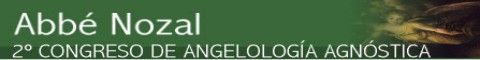 Abbé Nozal: 2º CONGRESO ANGELOLOGIA AGNOSTICA